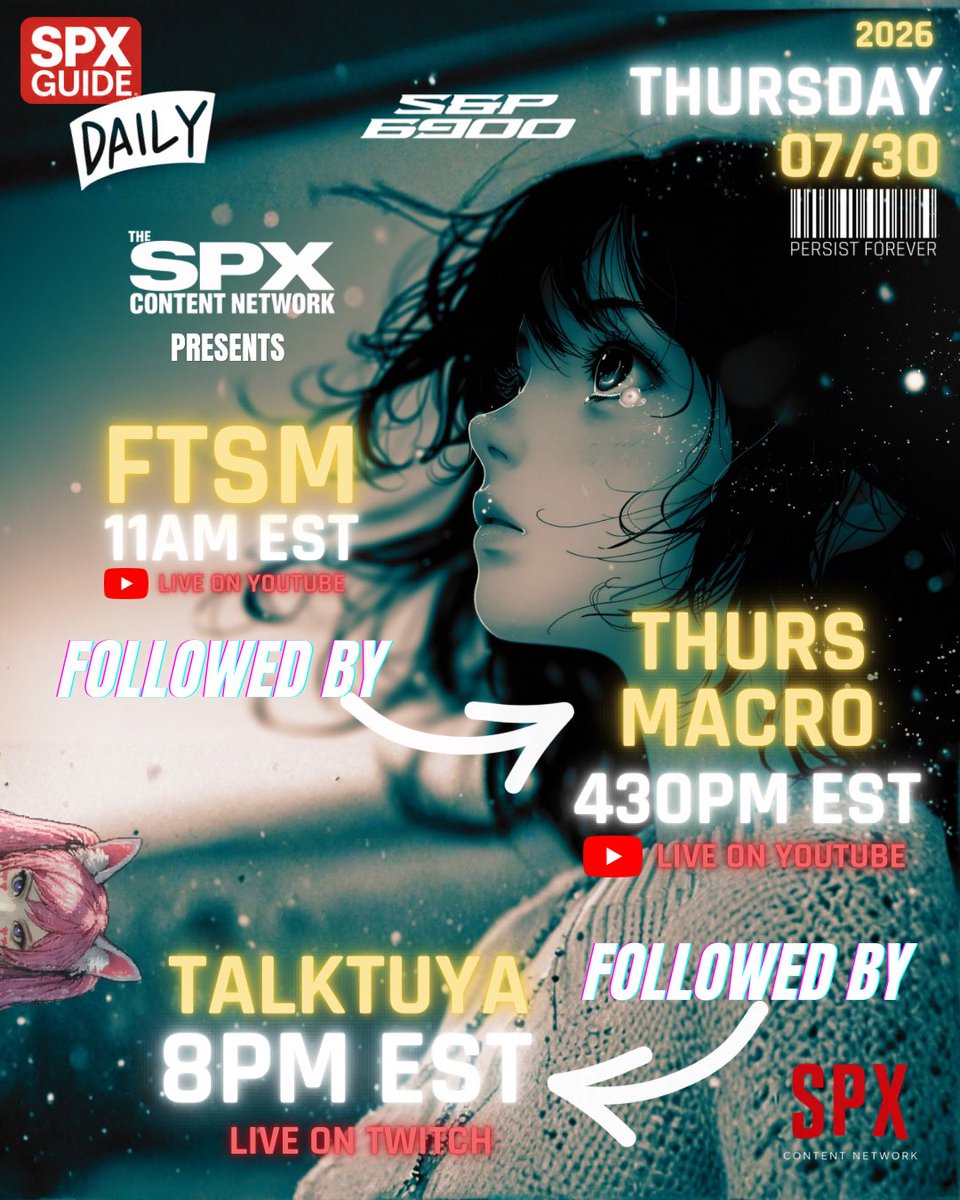 positivepaully's tweet photo. 🚨AIRING TODAY ON THE SPX CONTENT NETWORK—THURSDAY [07/30/26]🚨

FLIP THE STOCK MARKET
With Hosts @realcryptocow, @Matthew_C_Beck, @GhostOfTanzCho & @Cryptic_Mang 
LIVE ON YOUTUBE — 11AM EST
https://t.co/mNx7H9ug0s

Followed By:

THURS MACRO
With Host @CountryBitcoin 
LIVE ON YOUTUBE — 430AM EST
https://t.co/tlKPWj433q

Followed By:

TALKTUYA
With Host @user_hyp3 
LIVE ON TWITCH — 8PM EST
https://t.co/6Gv5snEE3b

[be advised all times subject to change—check host pages + channels before air time for any time changes]

ALSO PEEP THE NEW THURSDAY SPX CONTENT NETWORK SPX GUIDE MAGAZINE COVER + DAILY/WEEKLY SPX GUIDES 👇🏼

NEW COVER EVERY MON/THURS

— [CTRL]🌐

SPX CONTENT > STREAMING TV
#SPXGUIDE #SPXContentNetwork #SPX6900