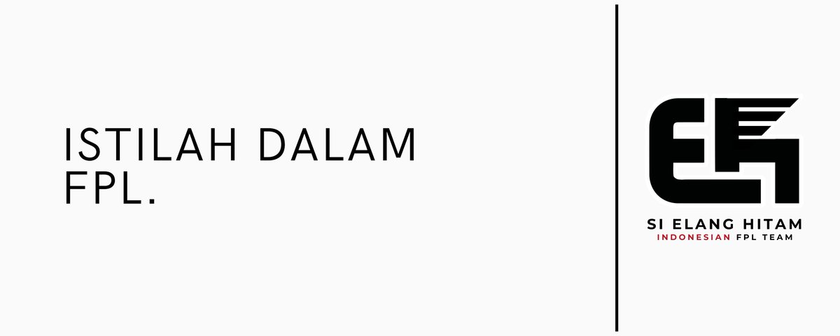 ISTILAH DALAM FPL BY @FPL_SIELTAM.