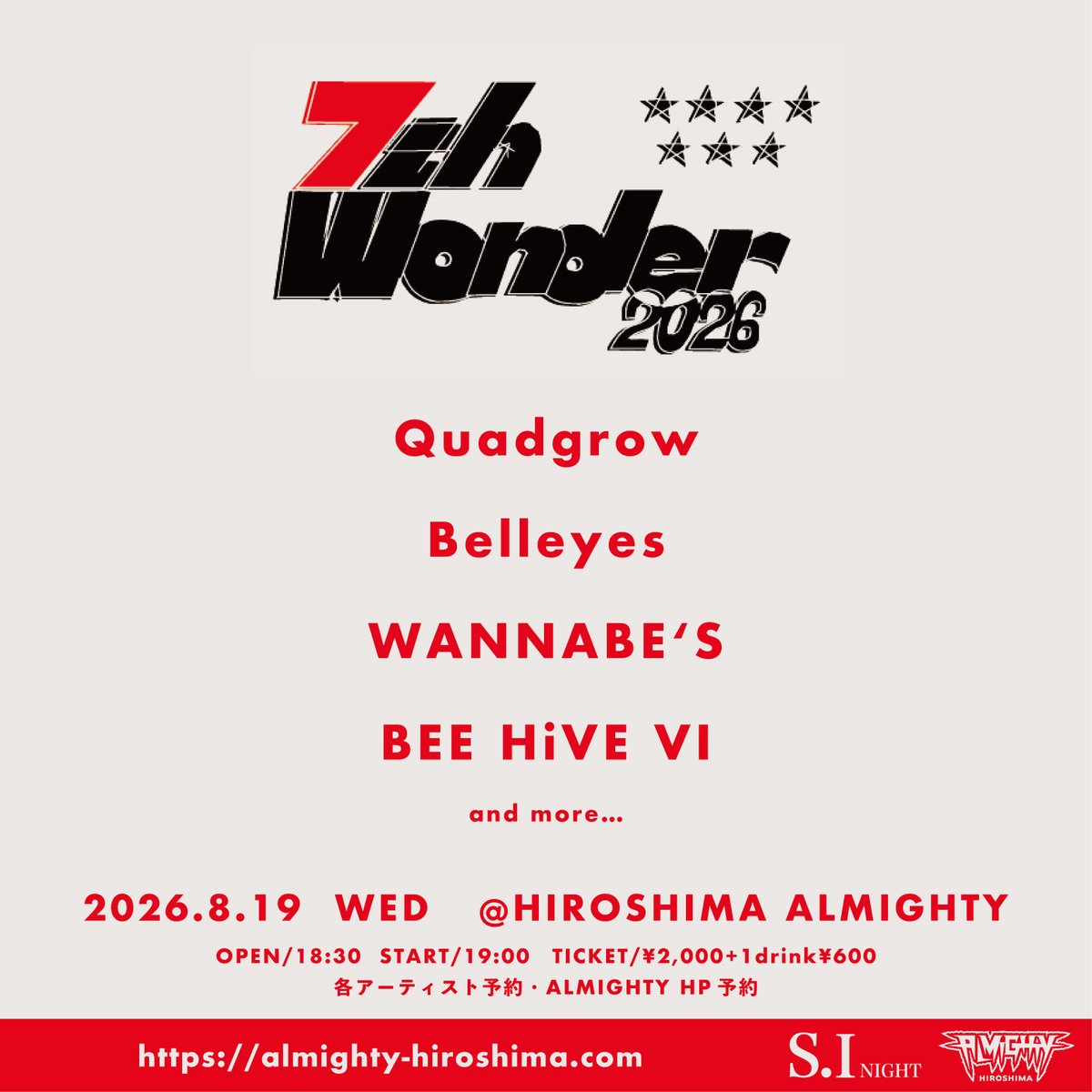 bh6_2025's tweet photo. ⚡️解禁⚡️

2026.08.19(Wed.)
「7th Wonder Tour 2026」
📍広島ALMIGHTY 

w/
Quadgrow
Belleyes
WANNABE‘S
and more…

⏰:OPEN 18:30/ START 19:00
🎫:¥2000+1DRINK(¥600)
       取り置きはdmまで！ https://t.co/x7JBnOaoqn