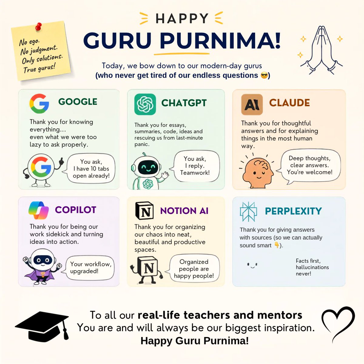 itz_me_designer's tweet photo. Happy Guru Purnima! 🙏😄

To Google for the search, ChatGPT for the answers, Claude for the clarity, and every real-life mentor for the wisdom.

AI gives answers. Gurus give direction. ❤️

#GuruPurnima #ChatGPT #Google #Claude #AI #Mentorship https://t.co/uvwtmJcfJ7