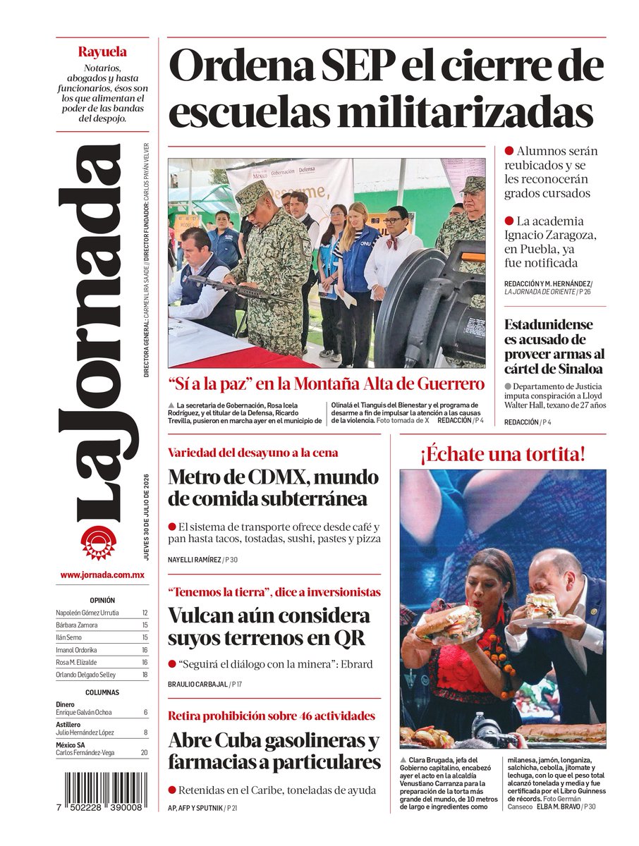LaJornada's tweet photo. 📰 Hoy en la contraportada de La Jornada:

- Ordena SEP el cierre de escuelas militarizadas
- “Sí a la paz” en la Montaña Alta de Guerrero
- Metro de CDMX, mundo de comida subterránea
- Vulcan aún considera suyos terrenos en QR
- Abre Cuba gasolineras y farmacias a particulares

https://t.co/sHQn5Nueqs