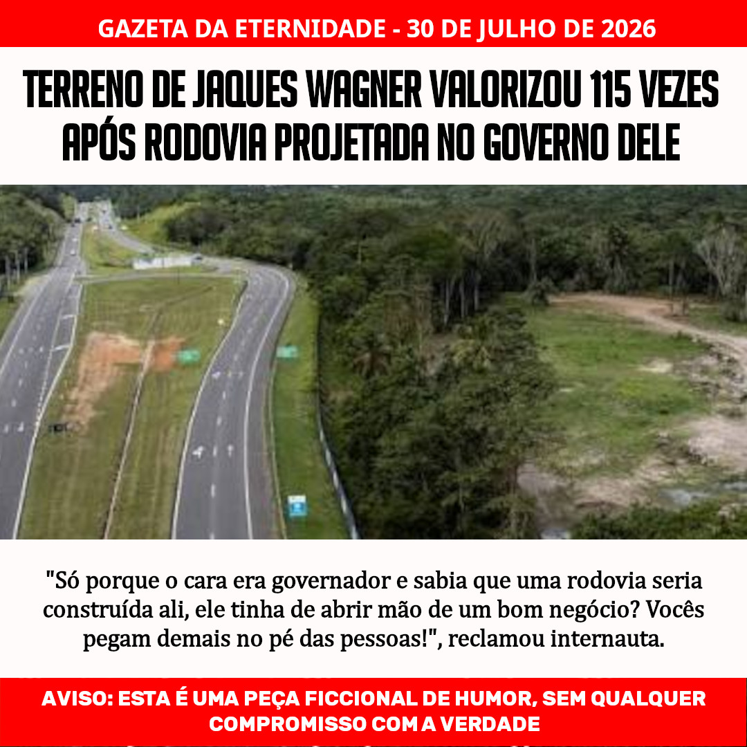 gazeta_da's tweet photo. Terreno de Jaques Wagner valorizou 115 vezes após rodovia projetada no governo dele

#humor #gazetadaeternidade #jaqueswagner #pt #negociata https://t.co/u1g4SLS1bG