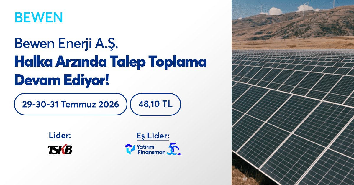 YFinansman's tweet photo. Ana ortağımız @TSKB_Turkiye'nin liderliğinde gerçekleşen, eş lider olarak yer aldığımız Bewen Enerji A.Ş. halka arzında talep toplama devam ediyor!

Halka Arz Tarihi: 29-30-31 Temmuz 2026

Siz de Yatırım Finansman’da hesap açarak ya da mevcut hesabınız ile halka arza katılabilirsiniz.

Detaylı bilgi için: https://t.co/j0ICMIwOip

#YatırımFinansman
#TSKB