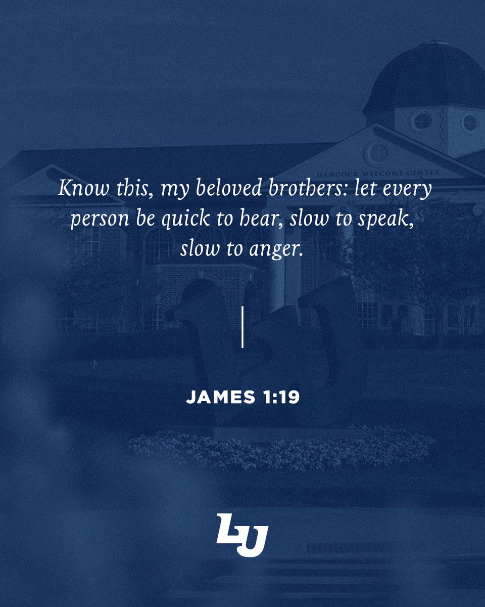 libertyuonline's tweet photo. Know this, my beloved brothers: let every person be quick to hear, slow to speak, slow to anger. — James 1:19 📖 #libertyuniversity #libertyuonline https://t.co/1ne7mShFIc