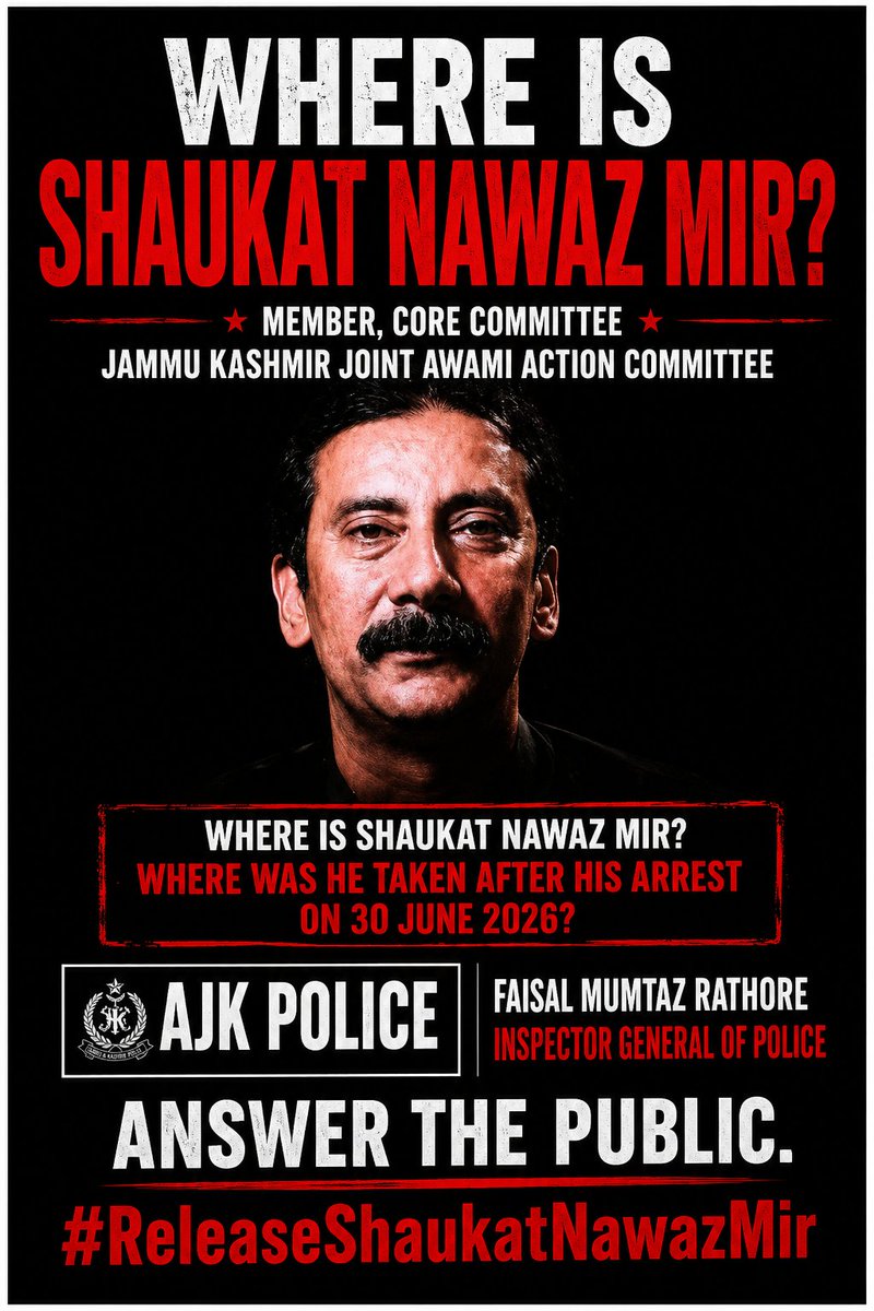 tajran48099's tweet photo. Where is Shoukat Nawaz Mir?

Shoukat Nawaz Mir has been missing since June 30, 2026. According to his supporters, he was abducted by ISI Sector Commander Brig. Faiq Abbas and Major General Faisal Naseer.

His family and supporters demand to know:
Where is Shoukat Nawaz Mir?
He must be produced before a court, and his safety and legal rights must be ensured.
#WhereIsShoukatNawazMir #ReleaseShoukatNawazMir #HumanRights #EnforcedDisappearances #Justice
@Reuters @AP @AFP @BBCWorld @CNN @nytimes @washingtonpost @guardian @AlJazeera @France24 @dw_news @TRTWorld @SkyNews @TheEconomist @FT @Independent @middleeasteye, @UN @UNHumanRights, @amnesty
@hrw @UNICEF @Refugees @amnestysasia @FIDH_en @CIVICUSalliance, @WSJ, @ryangrim @MoeedNj @ImranRiazKhan @soldierspeaks @SHaiderRMehdi @ARYSabirShakir @SHABAZGIL @RealWaqarMaliks