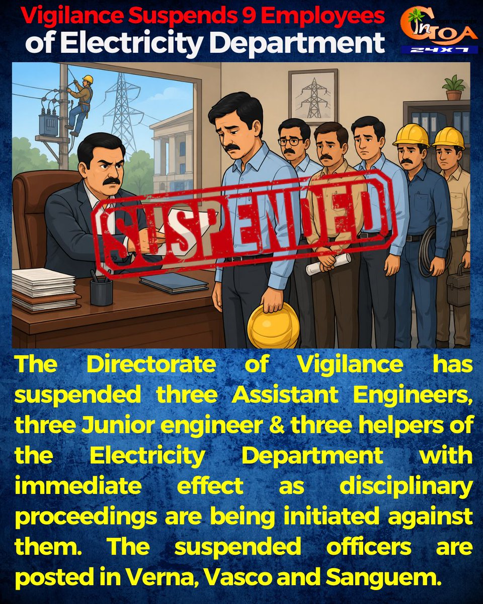 InGoa24x7's tweet photo. Vigilance Suspends 9 Employees of Electricity Department
#InGoaNews #InGoa #Goa #GoaNews #Vigilance #ElectricityDepartment #GoaGovernment #Suspension #DisciplinaryAction #BreakingNews #GoaUpdates https://t.co/sNBmHXdEHw