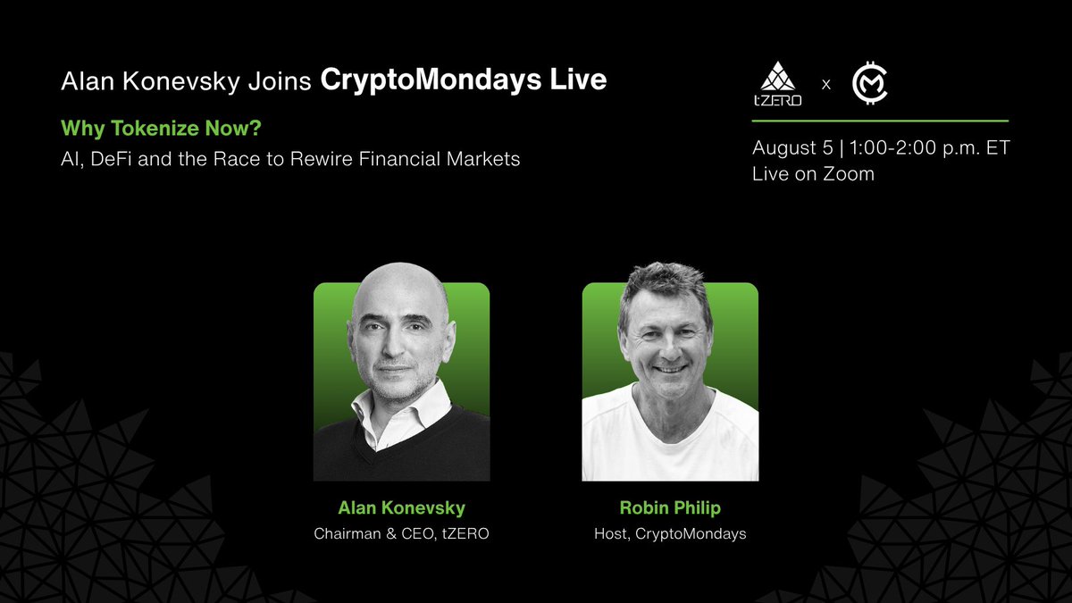 tZERO's tweet photo. @tZERO Chairman & CEO @Alan_Konevsky is joining @Crypt0Mondays live on Wednesday, August 5 at 1 p.m. ET.

Tune in for a conversation on connecting liquidity, bridging TradFi and DeFi, and preparing regulated infrastructure for AI-driven transactions.

Register to join the conversation: https://t.co/I8y7DvfLZP