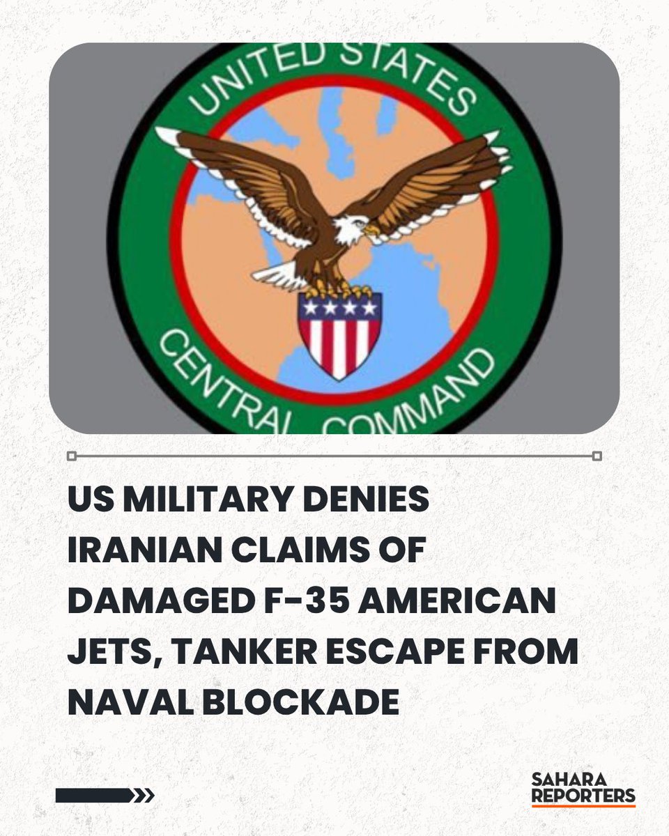 SaharaReporters's tweet photo. US Military Denies Iranian Claims Of Damaged F-35 American Jets, Tanker Escape From Naval Blockade | Sahara Reporters https://t.co/TLndBByX1Q https://t.co/p7e6R6jZn4