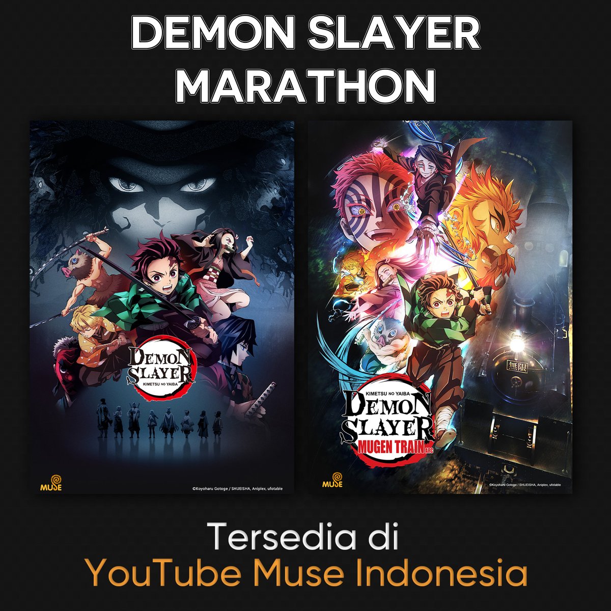 muse_indonesia's tweet photo. Dalam menyambut datangnya Infinity Castle ke platform streaming, kita akan menayangkan seluruh TV series Demon Slayer di YouTube Muse Indonesia secara terbatas! ⚔

Demon Slayer: Kimestu no Yaiba
Demon Slayer: Kimestu no Yaiba Mugen Train Arc
Demon Slayer: Kimestu no Yaiba Entertainment District Arc
Demon Slayer: Kimetsu no Yaiba Swordsmith Village Arc
Demon Slayer: Kimetsu no Yaiba Hashira Training Arc

📺 Tayang mulai 31 Juli, 2026 18:00 WIB s/d 2 Agustus, 2026 18:00 WIB

Mau lanjut nonton "Demon Slayer: Kimetsu No Yaiba Infinity Castle Part 1 - Akaza Returns" ? bisa mampir ke platform Vidio, iQIYI, Bstation dan CatchPlay+ ya!