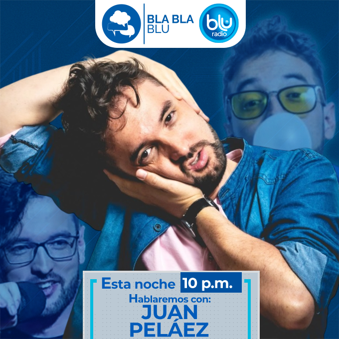 BluRadioCo's tweet photo. ¡Hoy en #BlaBlaBlu!
@eljuanpelaez nos acompañará a partir de las 10:00 p.m.
Y espere a las 11:00 p.m. nuestra conversación con @DOBLEU2009
Dirige: @entreelquintero
» https://t.co/oUL93Qme7W« https://t.co/gdKDpIHyc9