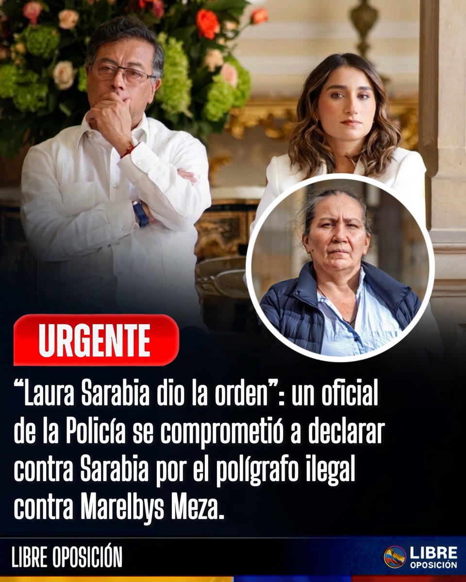 Libre_Oposicion's tweet photo. 🇨🇴🚨| ¡URGENTE!  “Laura Sarabia dio la orden”: un oficial de la Policía se comprometió a declarar contra Sarabia por el polígrafo contra Marelbys Meza.

La Fiscalía firmó un principio de oportunidad con el capitán Oscar Leandro Mojica, exjefe de hurto a residencias de la Sijín. https://t.co/bJGOLZn1D6
