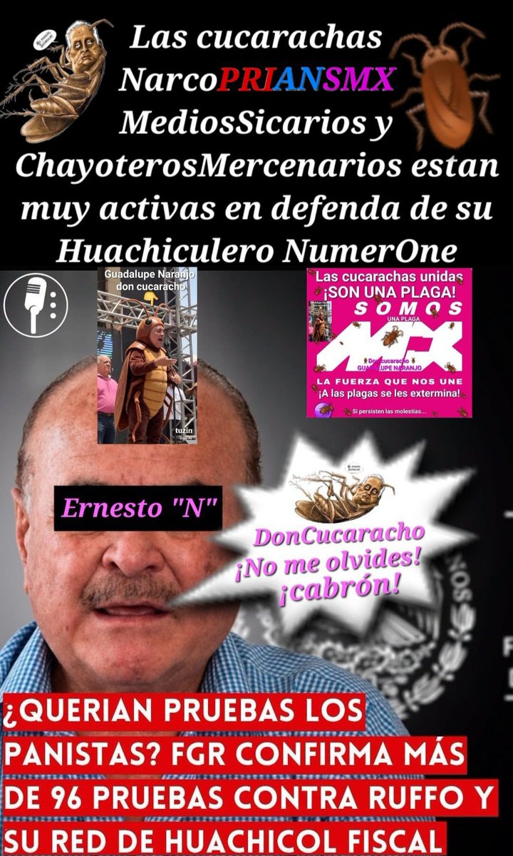 MargarethThatc3's tweet photo. @callodehacha #DonCucaracho @acostanaranjo y toda su plaga de cucarachas andan muy activas abogado por su #HuachiculeroNumberOne "#ErnestoN"
#NarcoPRIANSMX #MediosSicarios y #ChayoterosMercenarios https://t.co/Yu5dAqwyTE