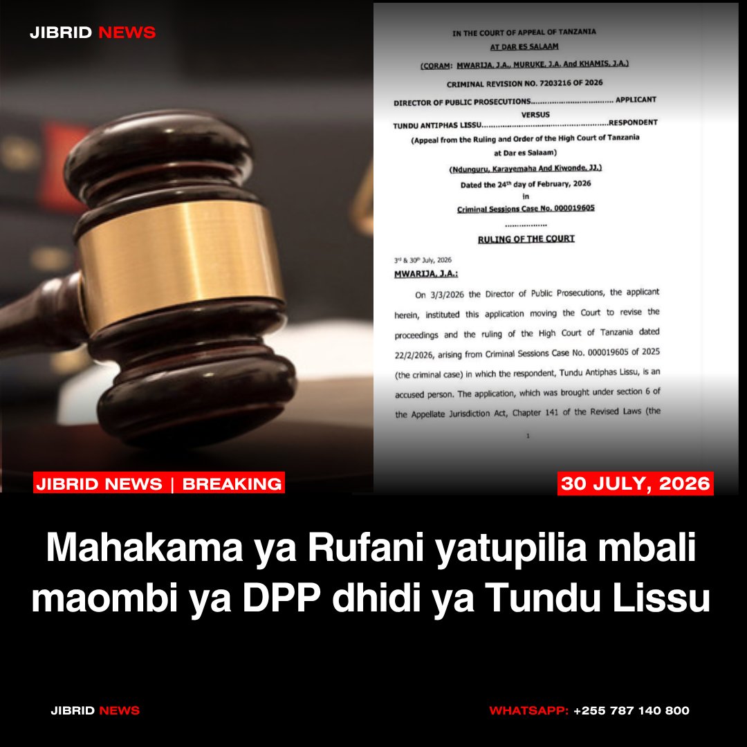 JibridNews's tweet photo. Mahakama ya Rufani ya Tanzania leo imetoa uamuzi katika maombi ya marejeo (Criminal Revision) yaliyowasilishwa na Mkurugenzi wa Mashtaka (DPP) dhidi ya Tundu Antipas Lissu. Kwa mujibu wa uamuzi huo, Mahakama ya Rufani imetupilia mbali maombi ya DPP. https://t.co/uidExVP79B