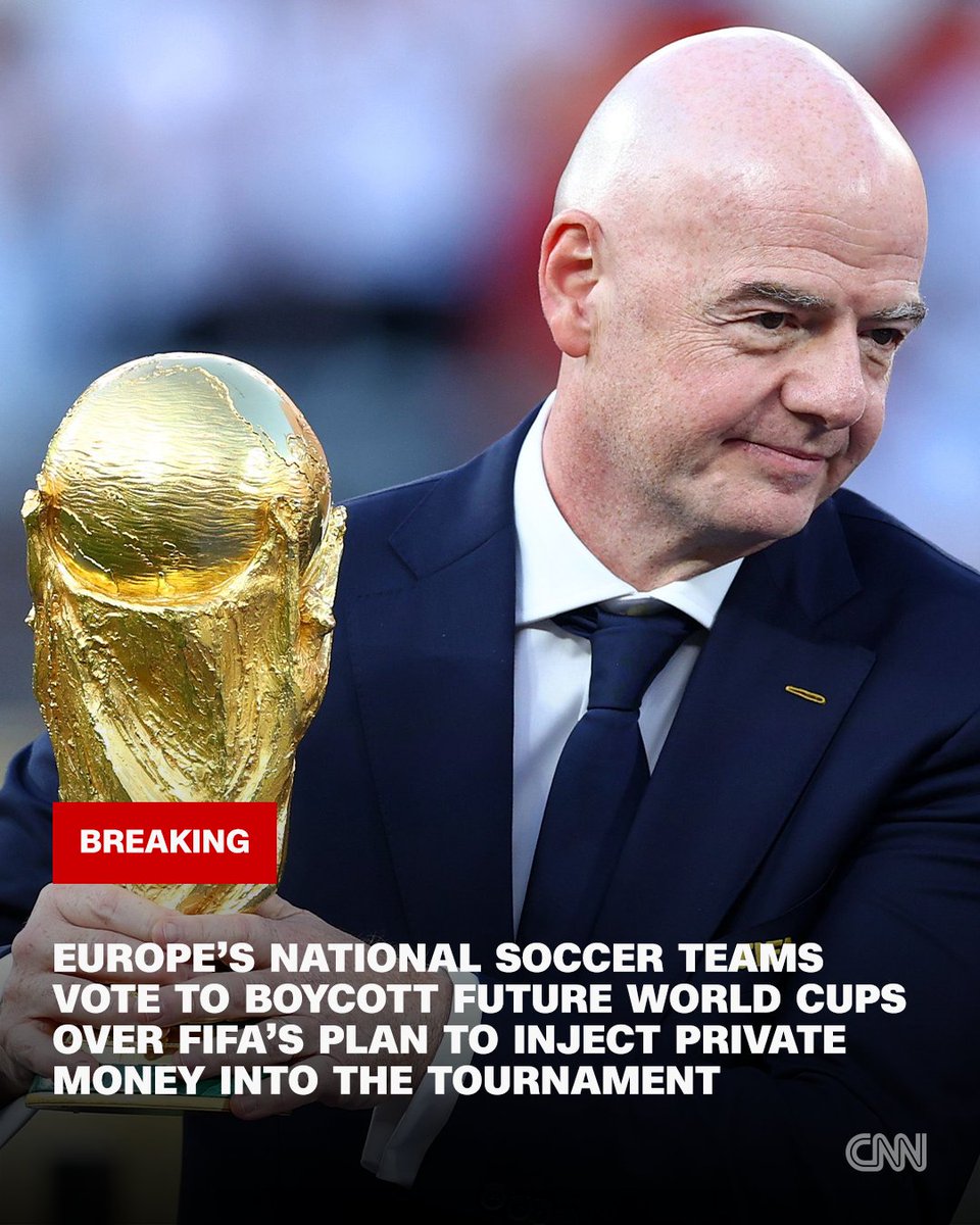 cnni's tweet photo. Europe's national soccer teams vote to boycott future World Cups over FIFA's plan to inject private money into the tournament. Follow live updates. https://t.co/iwyLyRdVaK https://t.co/zKEnUKHotF