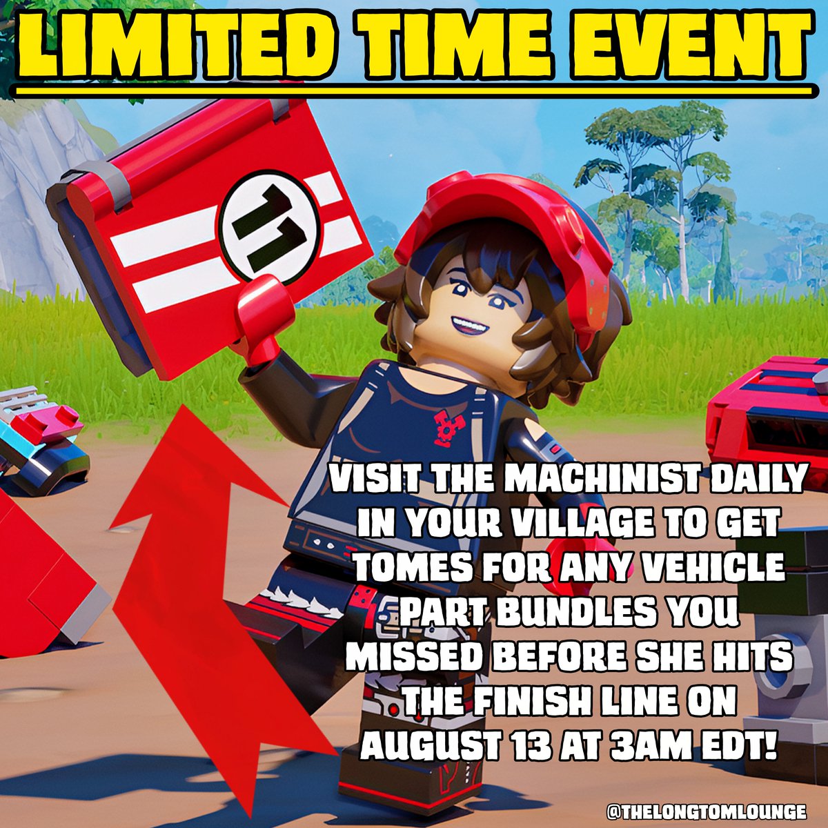 LongTomLounge's tweet photo. PARTS, POWER, &amp; THE MACHINIST
LIMITED TIME EVENT!!! 🤩🚘🛻🏎🚗

Get all the parts you missed, before the checkered flag on August 13th! 🏁

#LEGOFortniteOdyssey #LEGO #Fortnite  #EpicPartner #JUSTKEEPBUILDING  💪🤠 https://t.co/G1sN4RVVYL
