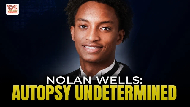 rolandsmartin's tweet photo. Nolan Wells Autopsy Undetermined: Head Finding Raises Questions, Neck Injury Not Ruled Out. https://t.co/8CAgyxOM0Z