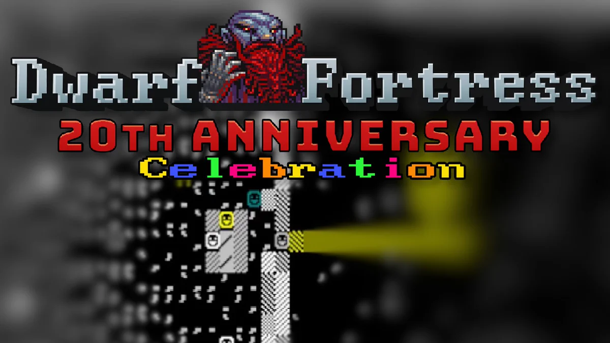 Dwarf Fortress 20th Anniversary Celebration. 