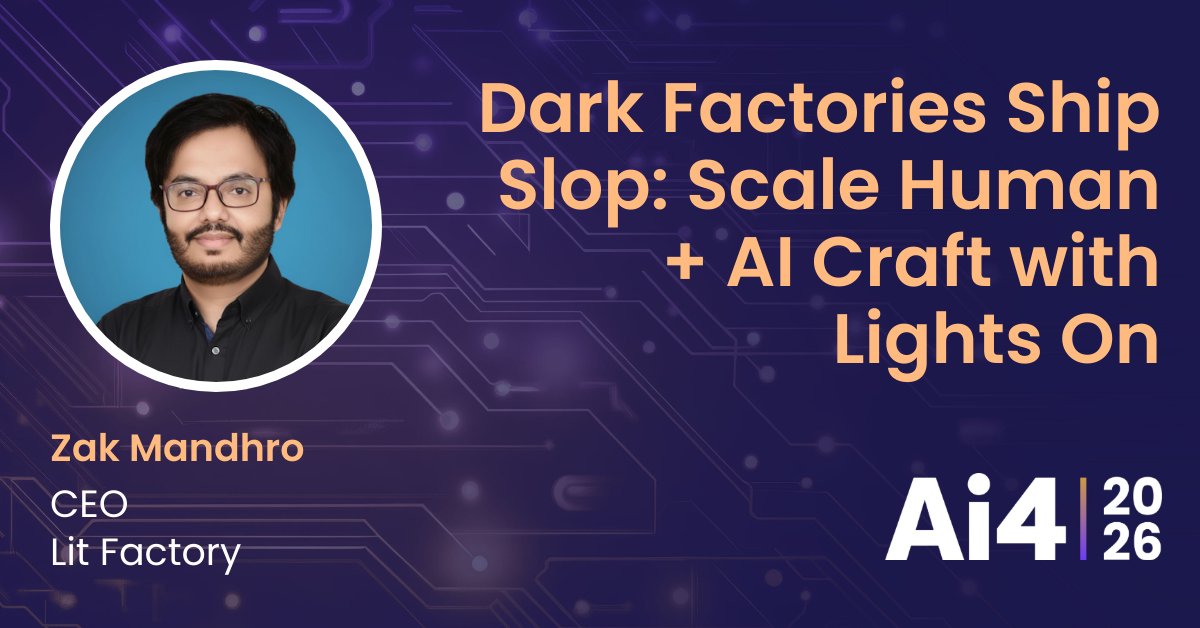 zakmandhro's tweet photo. Dark factories ship slop. Scale human + AI craft with the lights on.

Excited to be speaking at Ai4 2026. Hope to see you there! https://t.co/CSCXCQ9L0R https://t.co/KnXVIJVjgZ