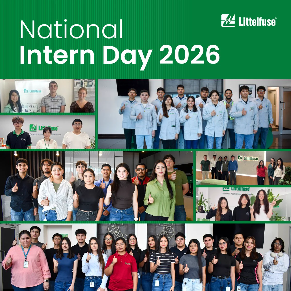 Picture collage of interns in front of Littelfuse signage on top of a green background. "National Intern Day 2026" is written in the top left with the Littelfuse logo in the top right. 