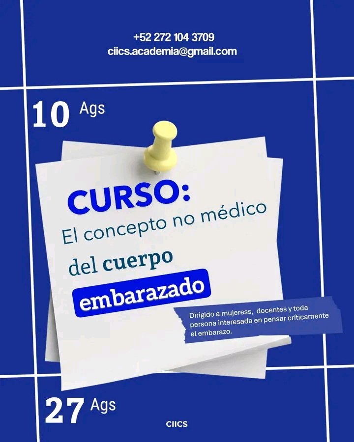 CIICS_AC's tweet photo. El próximo lunes 10 de agosto iniciamos el curso en línea "El concepto no médico del cuerpo embarazado", con la Mtra. en filosofía Ivonne Velázquez Sánchez.

Fechas: 10, 13, 17, 20, 24 y 27 ags. de 15 a 17h CdMx

Inscripciones por Whatsapp: 52-272 104 3709 https://t.co/JIAkp10i6u