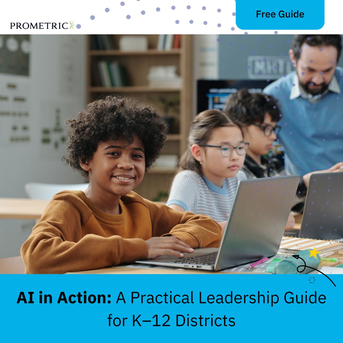 PrometricK12's tweet photo. Your district is already using AI. Now, use it better. Get the human-centered, practical guide: https://t.co/iAkIi2TfiL https://t.co/DR2McSSmVx