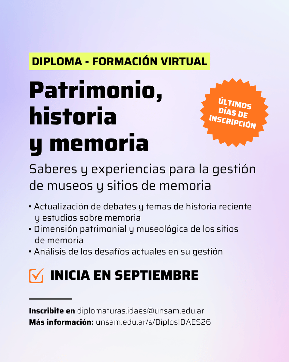 idaesoficial's tweet photo. DIPLOMA | FORMACIÓN VIRTUAL
Patrimonio, historia y memoria: saberes y experiencias para la gestión de museos y sitios de memoria ✨

⏳ Últimos días de inscripción ⏳
🗓 INICIA EN SEPTIEMBRE
📩 Inscribite en diplomaturas.idaes@unsam.edu.ar
⊕ https://t.co/wrUHnue8yZ https://t.co/7xLaB3ENBL