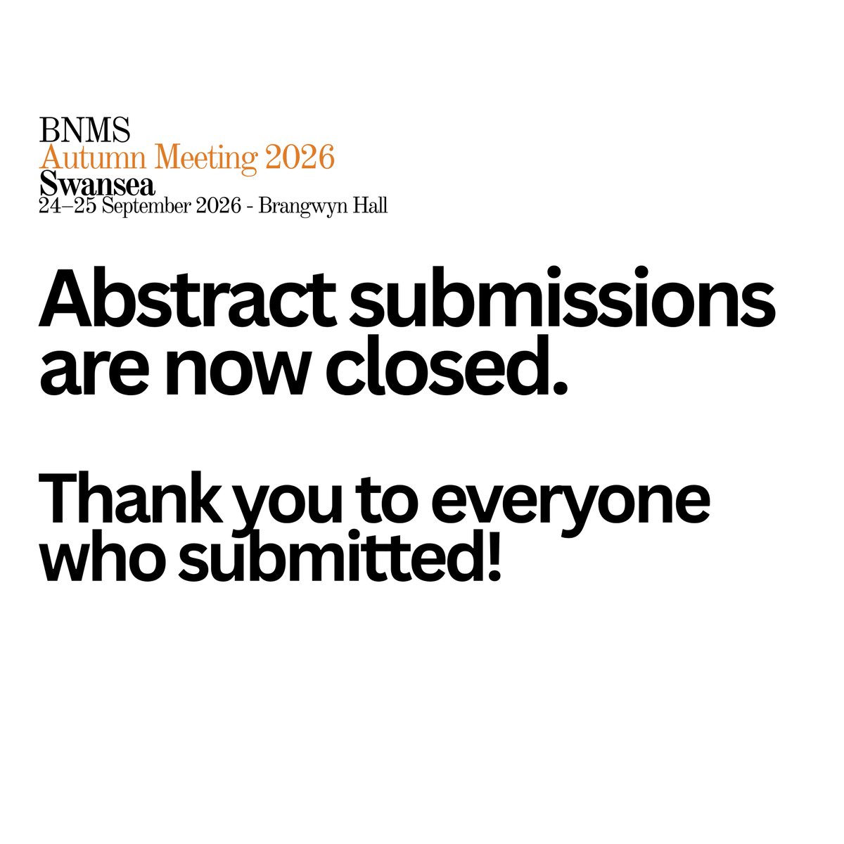 BNMSnews's tweet photo. Abstract submissions are now closed!

A huge thank you to everyone who submitted an abstract for the BNMS Autumn Meeting 2026.

We're looking forward to reviewing your submissions and welcoming you to Swansea this September!

Stay tuned for more event updates. https://t.co/Bb0JkDgSk6