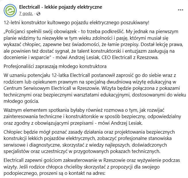 _Megiese's tweet photo. Zaczęło się od 1000 zł mandatu w Ustce za jazdę samoróbką na trytytki, a może skończyć się wielką inżynieryjną przygodą. 

Rzeszowska firma Electricall poszukuje 12-letniego twórcy hybrydy roweru i hulajnogi elektrycznej. Zamiast spisywać chłopca na straty za zignorowanie przepisów drogowych, eksperci chcą nagrodzić jego pasję i ufundować mu dwudniowy, w pełni opłacony wyjazd na edukacyjne warsztaty techniczne do Rzeszowa.

 Jeśli znasz młodego konstruktora lub jego rodziców, daj im znać i skontaktuj ich pod adresem serwis@electricall.pl - niech ten talent rozwija się bezpiecznie!