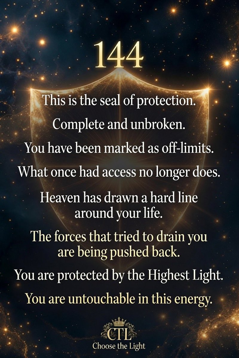 findinmyway2luv's tweet photo. ⚡️144⚡️

This is the seal of protection.

Not temporary.

Not partial.

Complete.

You have been marked as off-limits.

What once had access no longer does.

The spiritual contracts that allowed interference, distortion, and infiltration have been cut.⛓️‍💥

Heaven has drawn a hard line around your life.

The forces that tried to drain, delay, or destroy you are being pushed back.

You are no longer available for that frequency.

You are protected by the Highest Light.

You are covered on every side.

You are advancing under divine covering.🛡️

Stand in this knowing.

You are untouchable in this energy.🌟

The shield is active and it will not fail.