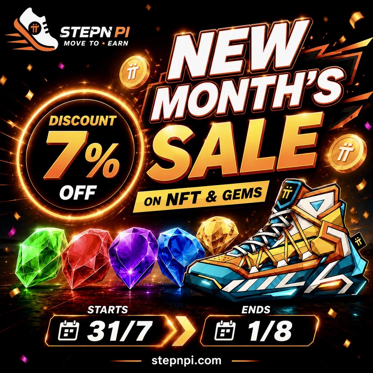 STEPN_PI's tweet photo. 🚨 NEW MONTH’S SALE IS LIVE! 🎉

Kick off the new month with exclusive savings on STEPN PI!

🔥 7% OFF on all NFT Sneakers & Gems

📅 Event Period
🕛 Starts: 00:00 (UTC), July 31
🕛 Ends: 23:59 (UTC), August 1

Don’t miss this limited-time opportunity to upgrade your collection, enhance your Sneakers, and maximize your Move-to-Earn rewards.

💎 7% OFF NFT Sneakers
💎 7% OFF Gems
⏳ Only available for 2 days!

🌐 https://t.co/YJBPue7e1G

Move • Earn • Grow with STEPN PI 🚀