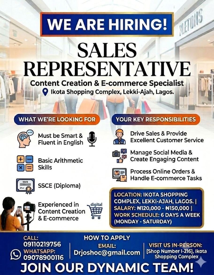 JobberRecruit's tweet photo. ❇️WE’RE HIRING!
Sales Representative (Content Creation & E-commerce)

We’re looking for a smart, creative, and customer-focused Sales Representative with experience in Content Creation and E-commerce.

📍 Location: Ikota Shopping Complex, Lekki-Ajah, Lagos

Salary: ₦120,000 – ₦150,000

🕘 Work Schedule: Monday – Saturday (6 Days a Week)

If you’re fluent in English, skilled in creating engaging social media content, and experienced in managing online orders and e-commerce operations, we’d love to hear from you.

📧 How to Apply
Email your CV to drjoshoc@gmail.com or

💬 WhatsApp: 09078900116