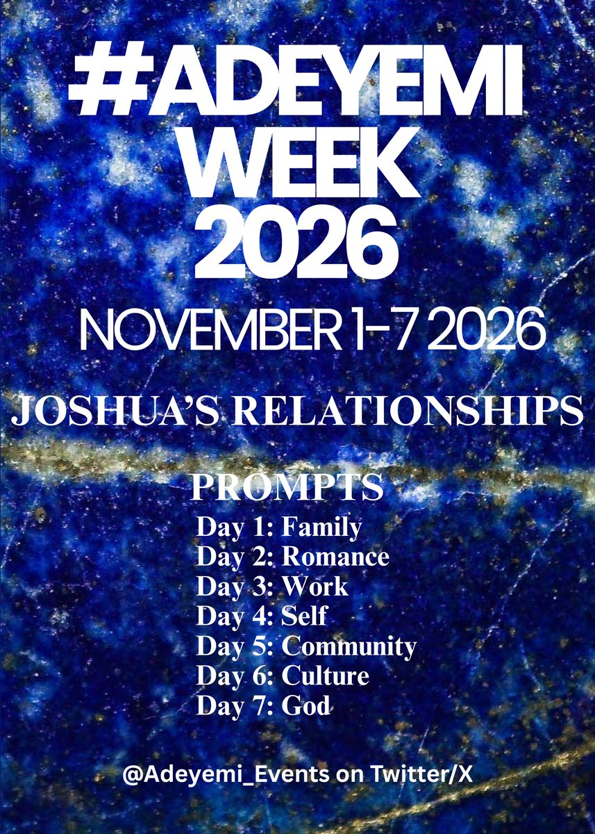 Adeyemi_Events's tweet photo. #AdeyemiWeek2026 is coming this November and runs through November 1st to November 7th! The theme is Joshua Adeyemi's relationships!
PROMPTS INCLUDE
Day 1: Family
Day 2: Romance
Day 3: Work
Day 4: Self
Day 5: Community
Day 6: Culture
Day 7: God https://t.co/moOm0PWuh9