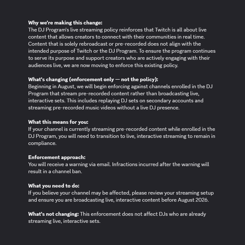 zachbussey's tweet photo. Twitch will soon start enforcing a rule prohibiting the broadcasting of non-live DJ content. 

Starting in August, all creators in the DJ program must broadcast live content - no prerecorded or VOD channels. Warning, followed by Channel Ban enforcement. https://t.co/iGlXAsldpo