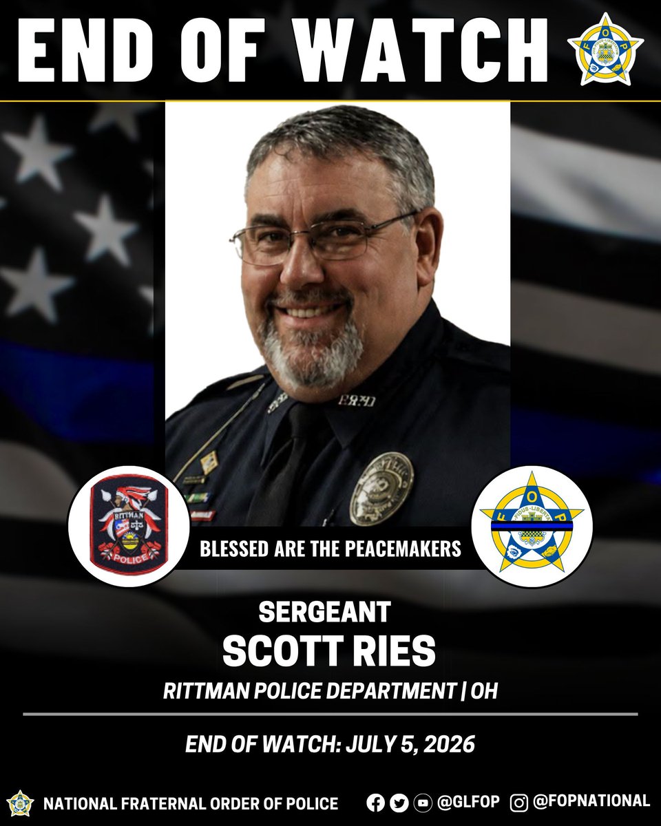 GLFOP's tweet photo. 🔹Blessed Are The Peacemakers 🔹

Sergeant Scott Ries
Rittman Police Department | OH
END OF WATCH:July 5, 2026

#EnoughlsEnough #OfficerDown #EOW #ThinBlueLine https://t.co/M9aFjmlRDZ