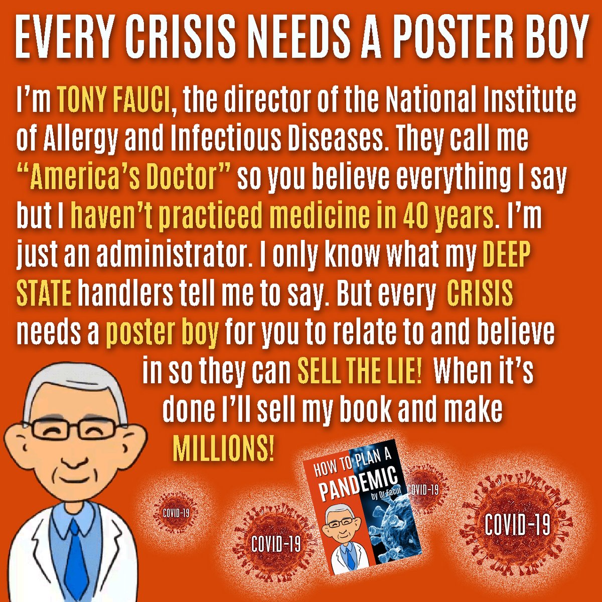 ModProCom's tweet photo. @JohnnyNaylor4 They call TONY FAUCI “America’s Doctor” so you believe everything he says. 

Every CRISIS needs a poster boy to relate to and believe in so they can SELL THE LIE! https://t.co/WrvTVxPuYt