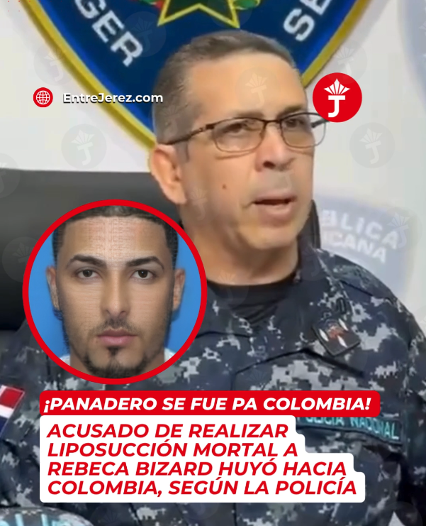 entrejerez's tweet photo. VIDEO: 🚨 Acusado de realizar liposucción mortal a Rebeca Bizard huyó hacia Colombia, según la Policía https://t.co/1P5NLawUph https://t.co/FK5JBGV8oP