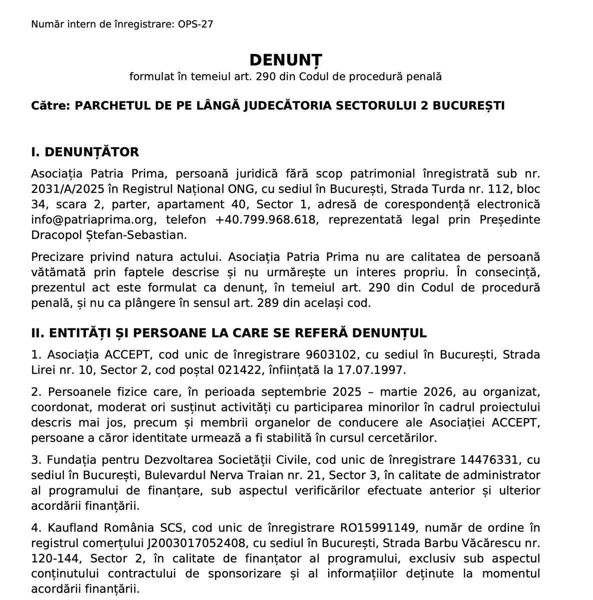 greucean's tweet photo. Denunt de 89 de pagini contra Asociatiei Accept, FDSC si Kaufland  depus de @patriaprimaorg acum 10 minute la Parchetul de pe langa Judecatoria Sectorului 2. 
Pentru programul lor de propaganda a futencurismului la minorii de la sate. Asta face ONG-ul nostru. Si eu zic ca face bine, nu?