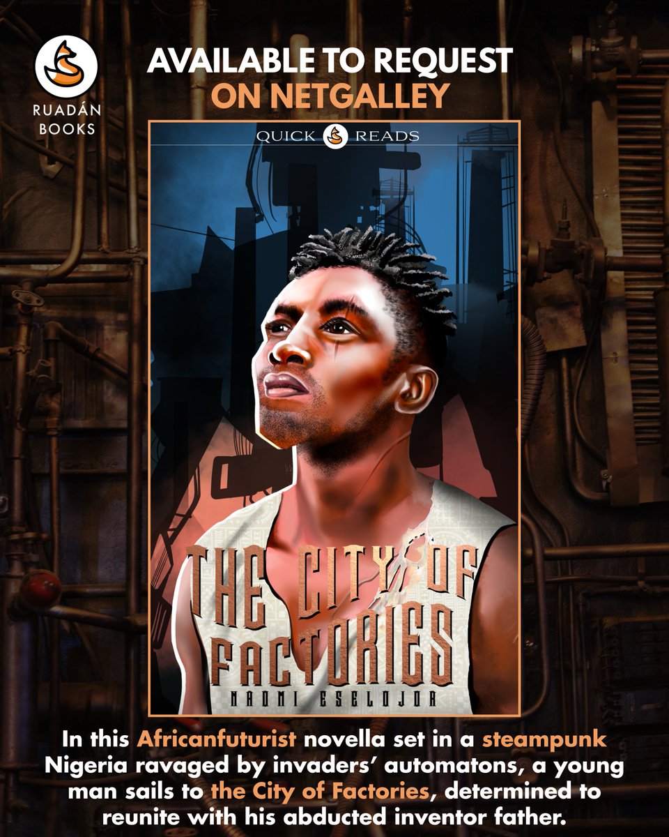 RuadanBooks's tweet photo. We're all looking forward to a steampunk weekend, right? GOOD. Because this astounding novella is now available on NetGalley!

Reviewers, grab THE CITY OF FACTORIES by Naomi Eselojor and don your goggles. You're in for an epic ride. 

NG: https://t.co/YeGx5UK2ST
UK: https://t.co/snOal7WjO4

In this Africanfuturist novella set in a steampunk Nigeria ravaged by invaders’ automatons, a young man sails to the City of Factories, determined to reunite with his abducted inventor father. Coming 10.13.26.

Cover art by the remarkable Sharif Muhammad.

#darkfantasy #Africanfuturism #steampunk #novella #BookRecommendation #booklover