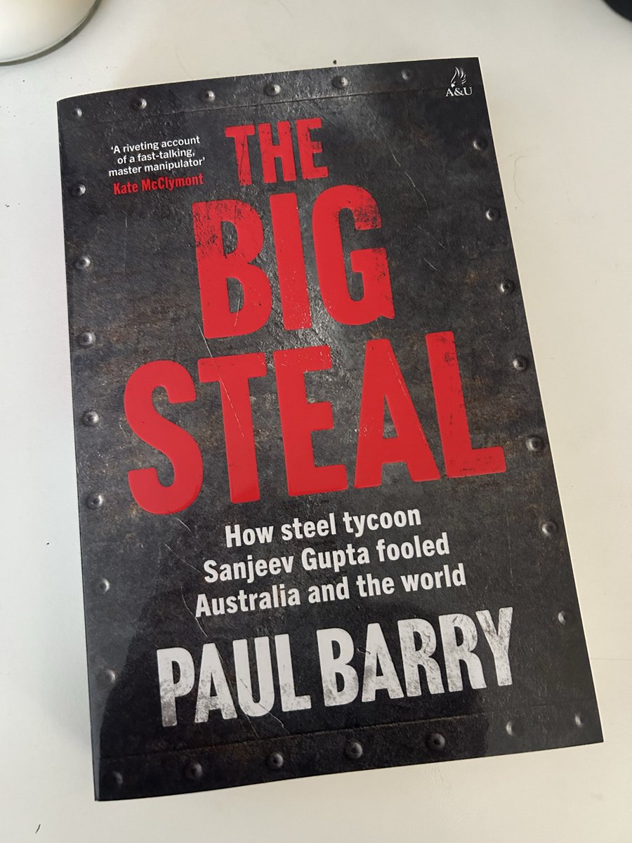 TheRealPBarry's tweet photo. Woohoo! This arrived in the post today. My new book, The Big Steal, How steel tycoon Sanjeev Gupta fooled Australia and the world. It’s a ripper! In the shops at the end of August. https://t.co/IorXDvatrW
