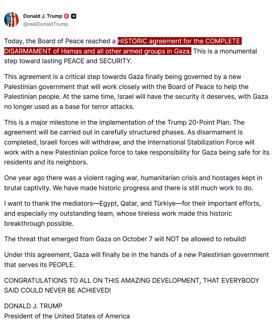 disclosetv's tweet photo. JUST IN - Trump says the "Board of Peace" has reached an agreement "for the COMPLETE DISARMAMENT of Hamas and all other armed groups in Gaza." https://t.co/fj7ku7oGhs