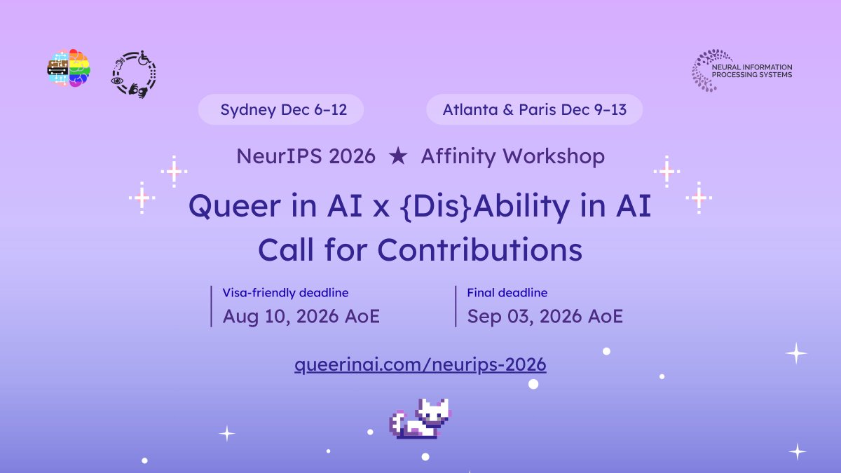 QueerinAI's tweet photo. The Queer in AI + {Dis}Ability in AI @NeurIPSConf Workshop Call for Contributions is LIVE!
We welcome:
• Work on queerness and/or disability + AI
• Work from queer and/or disabled scholars
📅 Visa-friendly deadline: Aug 10
📅 Final deadline: Sep 3 (1/3)
#MachineLearning https://t.co/dz7XMaZfJt