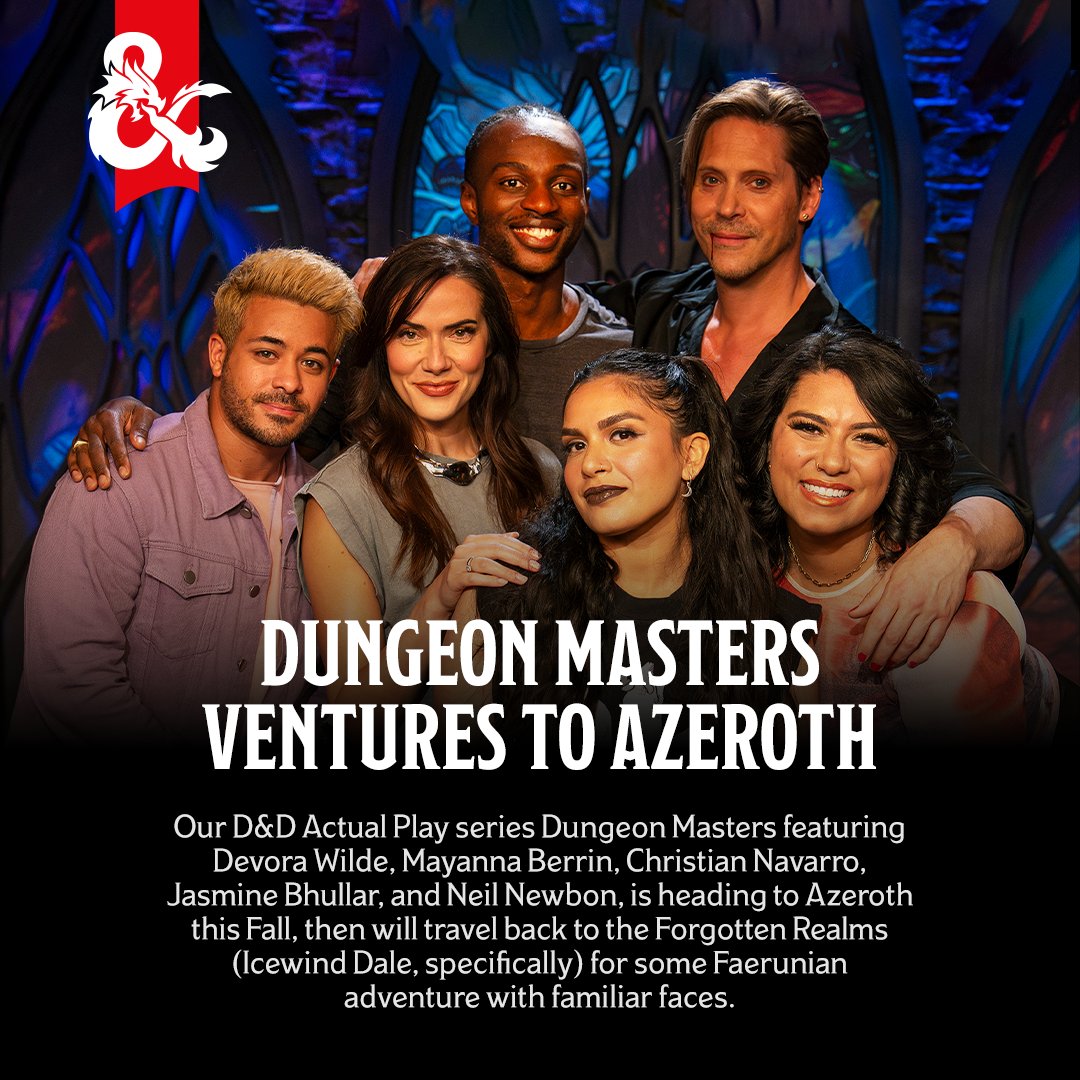 Wizards_DnD's tweet photo. Just Announced: New Dungeon Masters Campaigns

D&D's actual play series Dungeon Masters featuring Devora Wilde, Mayanna Berrin, Christian Navarro, Jasmine Bhullar, and Neil Newbon is heading to Azeroth starting September 23, then will travel back to the Forgotten Realms (Icewind Dale, specifically) for some Faerûnian adventure with familiar faces.