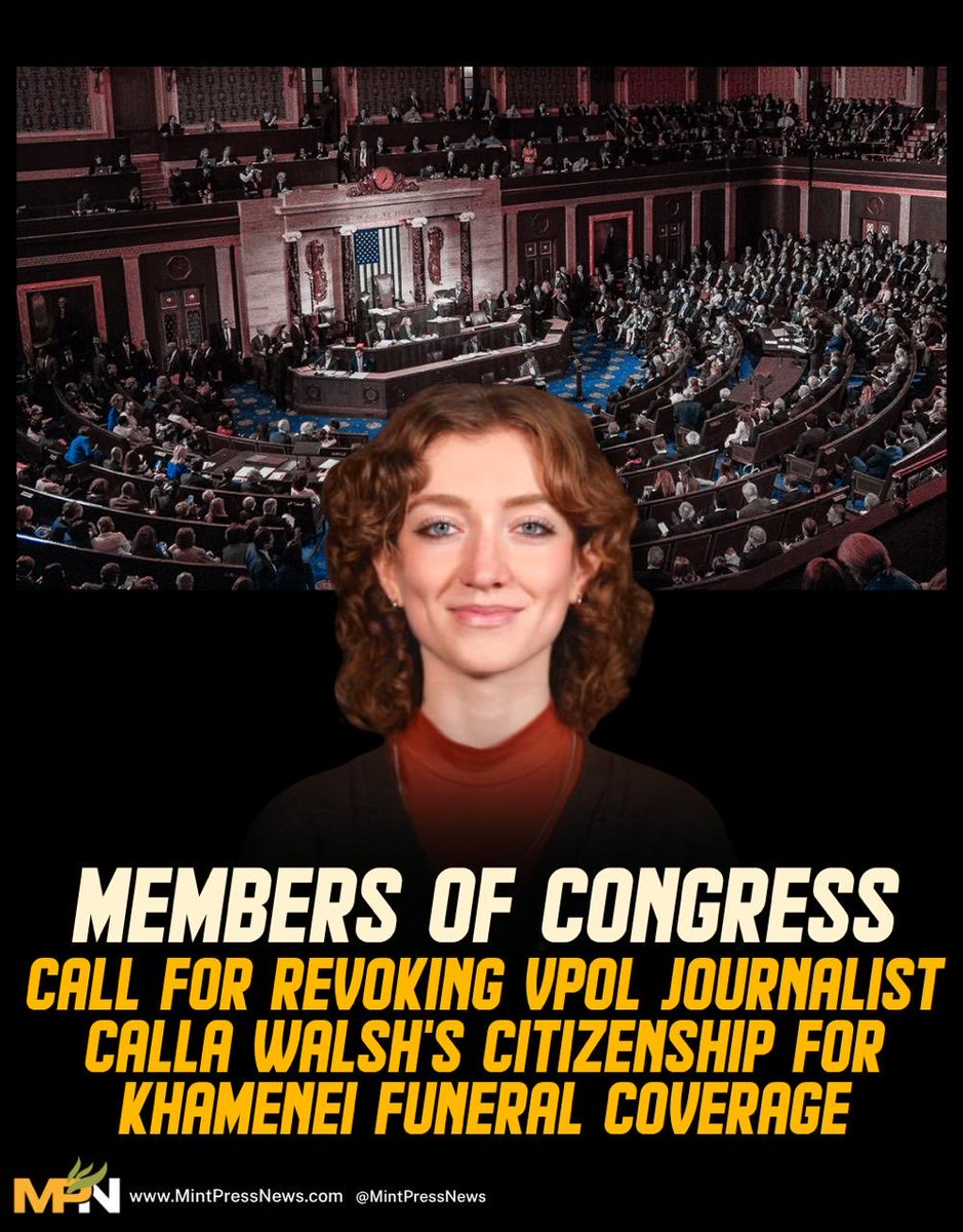 MintPressNews's tweet photo. US Members Of Congress Call For Revoking Journalist Calla Walsh’s Citizenship 

The pro-Israeli American representatives, including Randy Fine, signed onto a letter calling for Calla Walsh, Jackson Hinkle & Christopher Helali to face consequences such as the death penalty for supporting “terrorism”, all because they attended the largest funeral in recorded human history.