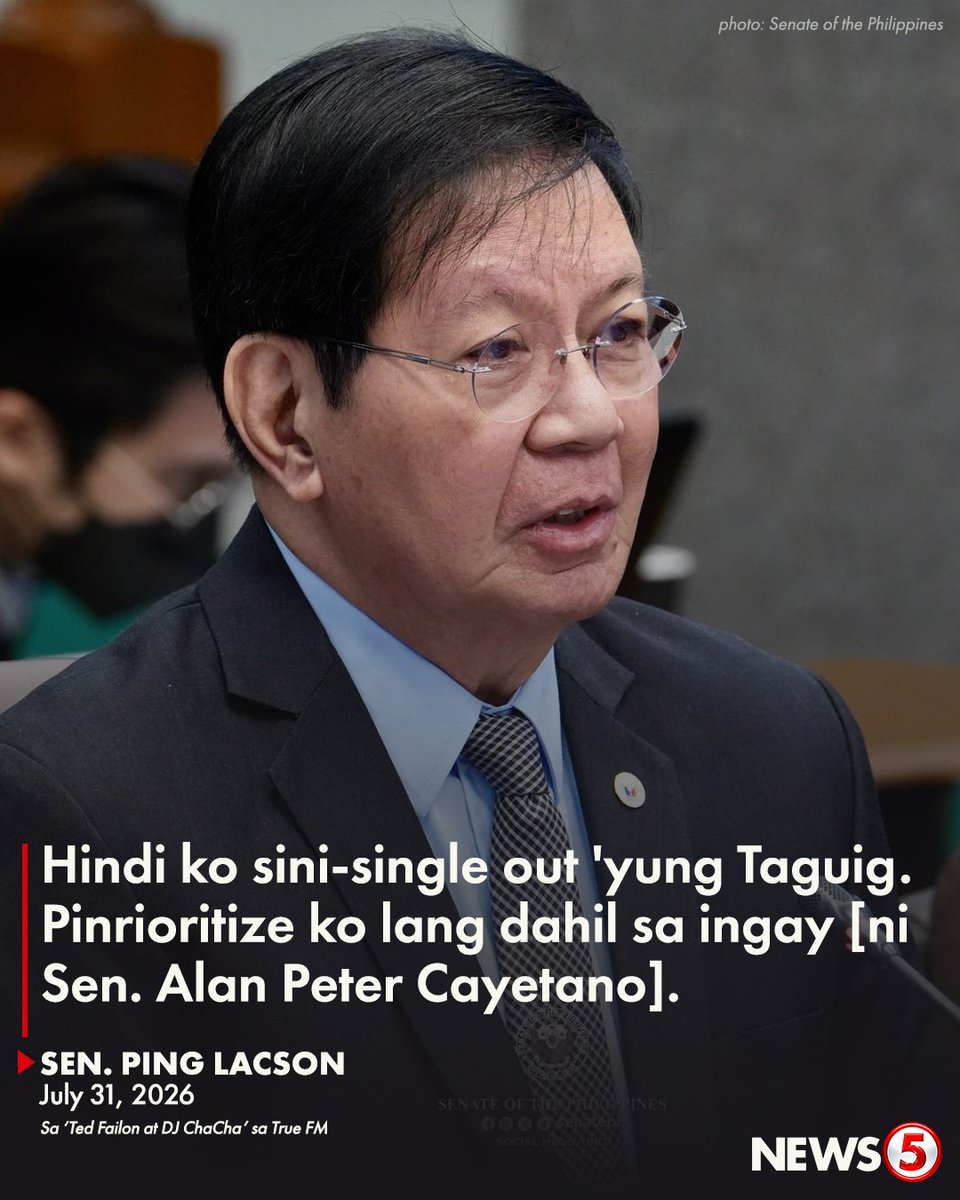 News5PH's tweet photo. ‘ANG INGAY-INGAY [NI CAYETANO]’

Itinanggi ni Sen. Ping Lacson na sini-single out niya ang Taguig City na balwarte ni Sen. Alan Peter Cayetano kaugnay ng maanomalyang flood control projects.

 "Lahat 'yan, nasa baul namin nung nagsimula kami sa Blue Ribbon. All the time, lahat ng files na 'yan, nandoon sa amin. Hindi lang namin nakakalkal sa dami, we were overwhelmed," paliwanag ng senador.

"Hindi ako magpapaka-ipokrito, talagang kinalkal namin 'yung Taguig. Sabi ko, ‘Mag-focus tayo rito kasi ang ingay-ingay nito,’” dagdag ni Lacson.
