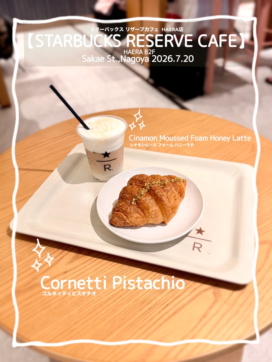maymateera's tweet photo. 2026.7.20
【STARBUCKS RESERVE CAFE】
HAERA B2F
Sakae St. 4min.walk Nagoya
●Cornetti Pistachio
●Cinamon Moussed Foam Honey Latte

starbucksreserve_tokyo
https://t.co/TiRYCPgpjN

#名古屋カフェ
#栄駅カフェ
#名古屋スターバックス
#MayEating https://t.co/95XJWVXa22