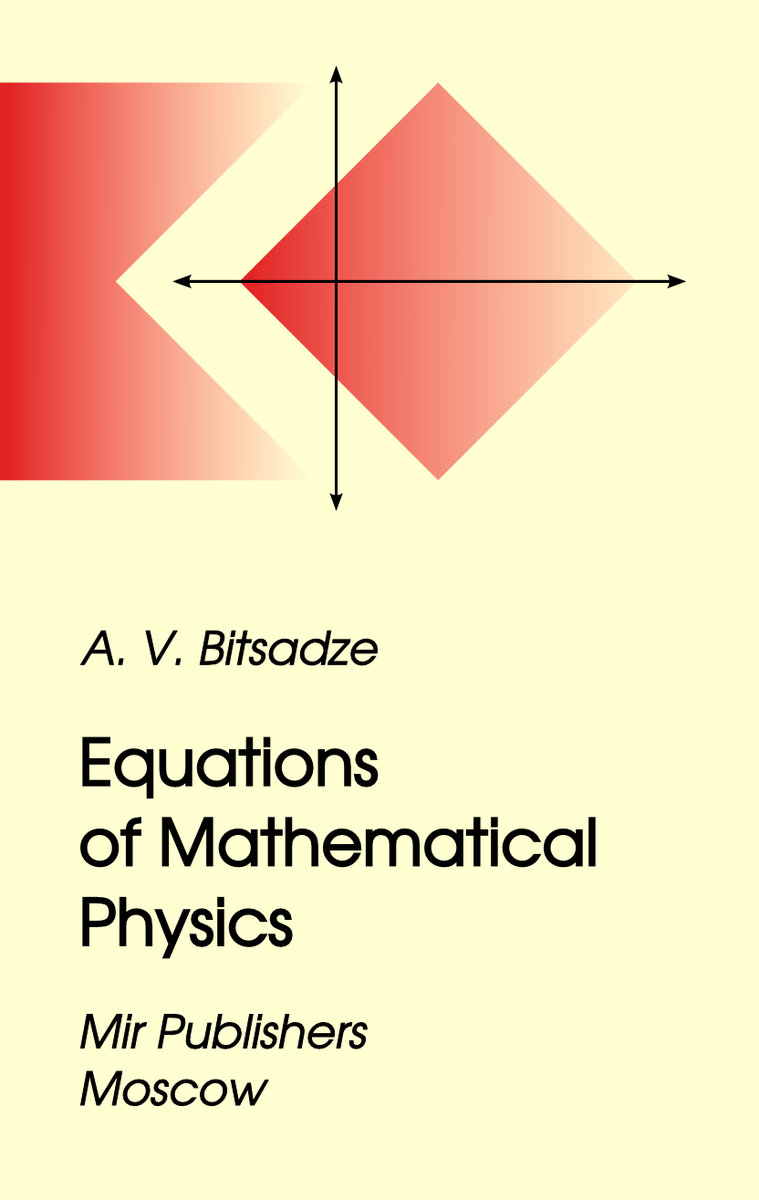 MirTitles's tweet photo. Equations of Mathematical Physics by A. V. Bitsazde
a comprehensive coverage of mathematical physics
#soviet #physics #equations #mirtitles #textbook
https://t.co/UBVSqakRVe https://t.co/ooBEWYDpad