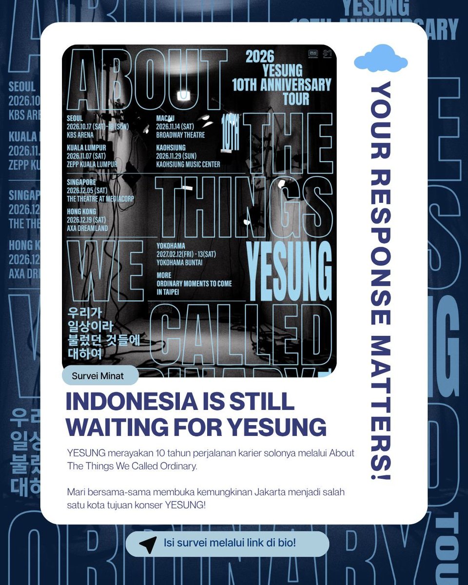 fansyesung's tweet photo. **277 VOICES SO FAR & WE STILL NEED YOURS! ☁️💙**

Terima kasih kepada **277 Clouds dan ELF** yang sudah meluangkan waktu untuk mengisi Survei Minat *YESUNG 10th Anniversary Concert — About The Things We Called Ordinary* in Indonesia.

Namun, perjalanan kita masih cukup panjang. Agar data yang dikumpulkan dapat menunjukkan antusiasme penggemar Indonesia dengan lebih kuat dan representatif, kami masih membutuhkan lebih banyak respons.

Kalau kamu benar-benar ingin menyaksikan konser solo YESUNG di Indonesia dan belum mengisi survei, luangkan waktu sekitar **1–2 menit** untuk menyampaikan minatmu.

Sudah mengisi? Bantu kami dengan membagikan link ini secara langsung kepada teman, komunitas, dan grup Clouds atau ELF lainnya. Setiap form yang berhasil di-submit akan ikut memperkuat suara kita.

🔗 https://t.co/url5E7ITTh

Mari bersama-sama menuju **500 respons**!

**Indonesia is still waiting for YESUNG. Let’s make our voices heard!** 🇮🇩✨