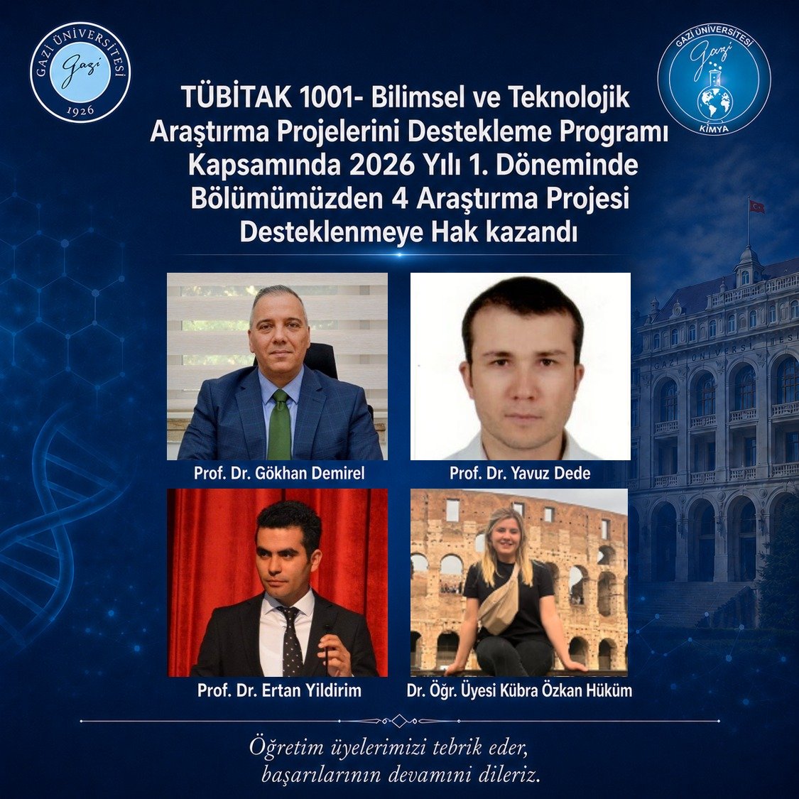 GAZIFENKIMYA's tweet photo. TÜBİTAK 1001 projeleri kabul edilen Bölümümüz Öğretim Üyeleri, Prof. Dr. Gokhan Demirel, Prof. Dr. Yavuz Dede, Prof. Dr.Ertan Yildirim ve Dr. Öğr. Üyesi Kübra Özkan HÜKÜM hocalarımızı ve çalışma ekiplerini kutlar, başarılarının devamını dileriz 🧿 👏 👌 https://t.co/7OPcv3m9zL