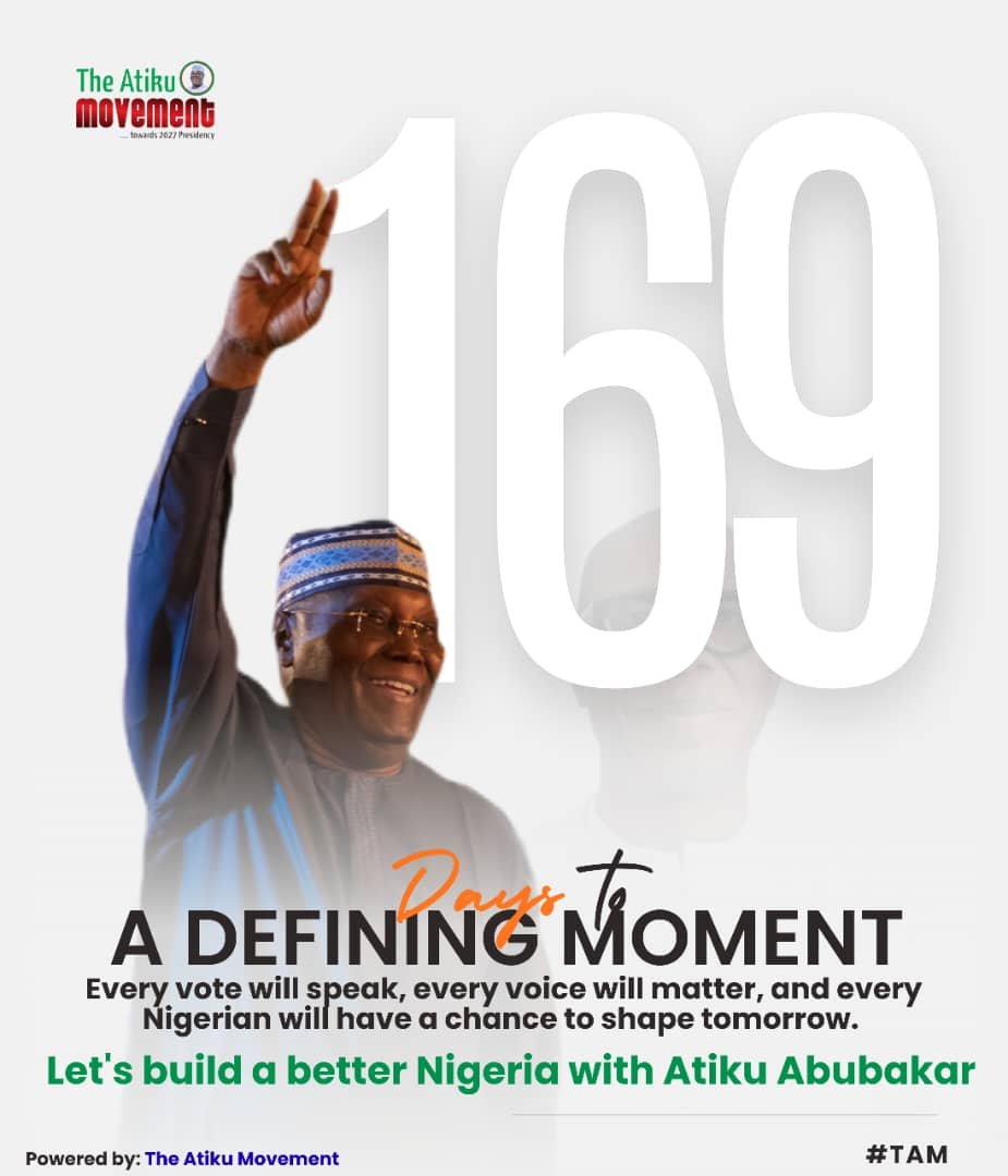 TAM_Vangurd's tweet photo. Breaking: 169 days until Nigerians elect Atiku Abubakar to lead a government focused on economic revival, job creation, national unity, and security.

The future is worth working for. Let's keep the momentum alive.

#AtikuAmaechi27 #TheAtikuMovement #TAM #NigeriaDecides2027 https://t.co/zrOZrQ01pc