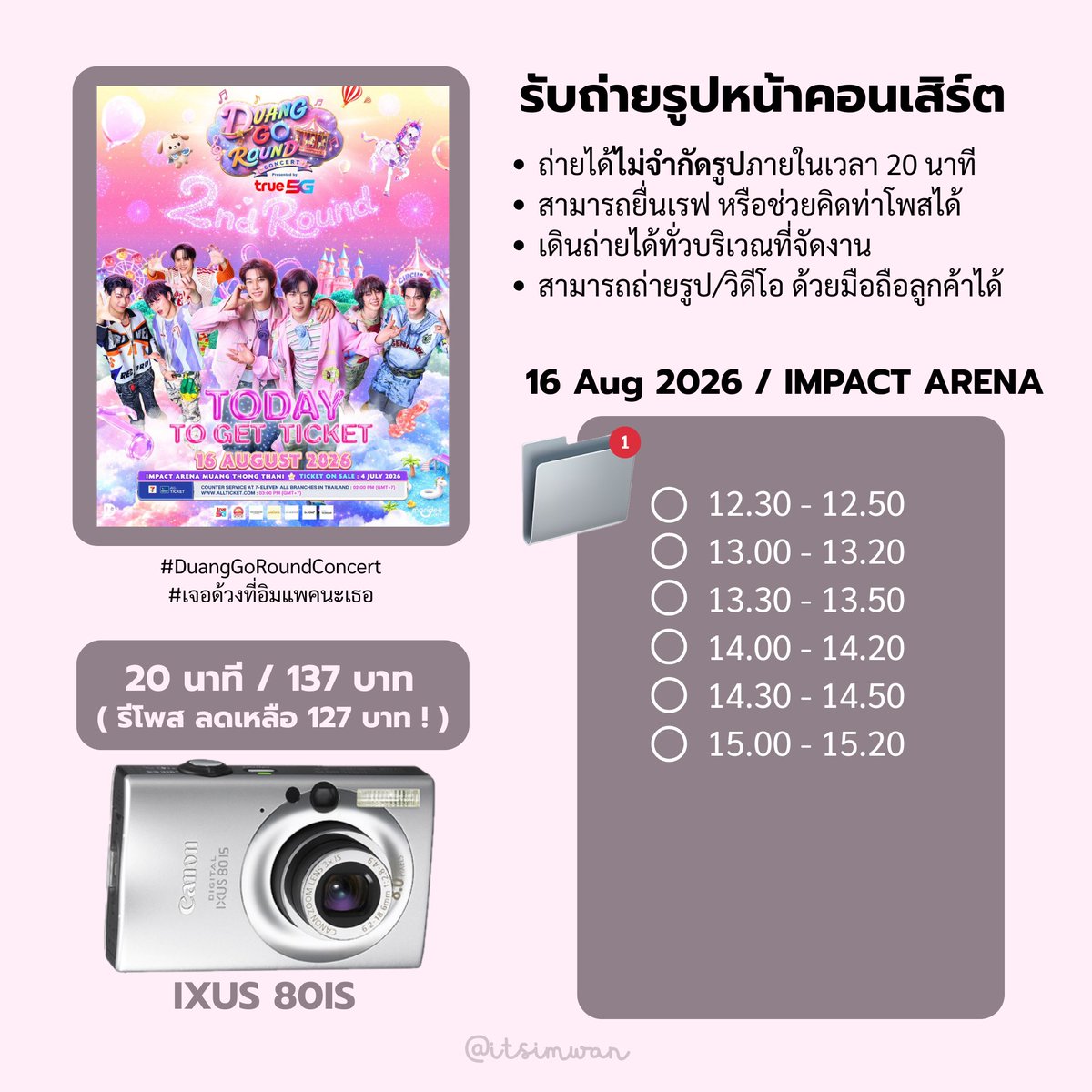 itsimwan's tweet photo. #รับถ่ายรูปหน้าคอน <3

📅 Date 15-16 Aug 2026
#DuangGoRoundConcert
#เจอด้วงที่อิมแพคนะเธอ

꒰ྀི১ IXUS 80IS ໒꒱ིྀ
20 นาที / 137 บาท
( รีโพสนี้ ลดเหลือ 127 บาท ! )

สนใจ แอดไลน์ จองคิวได้เลยค่ะ ›ᴗ‹
Line : https://t.co/iiMYHmJs4q https://t.co/hpB3ghiV5h